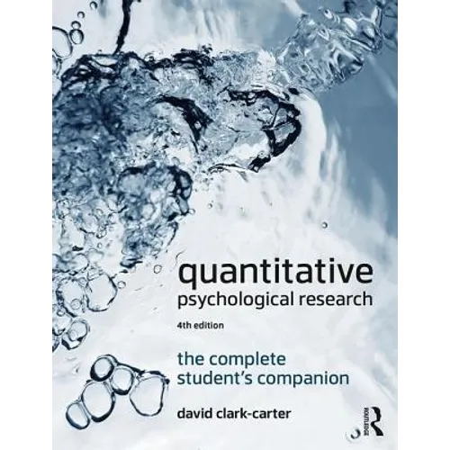 Quantitative Psychological Research: The Complete Student's Companion