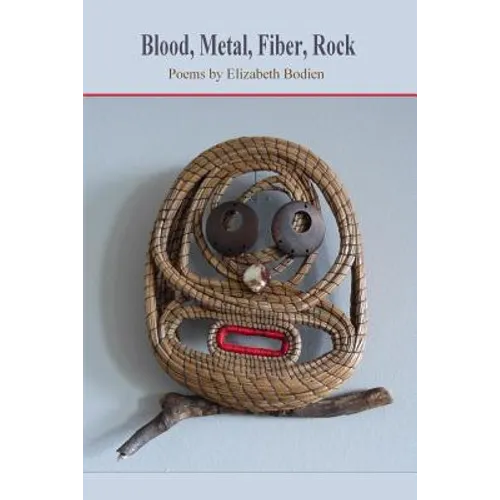 Blood, Metal, Fiber, Rock