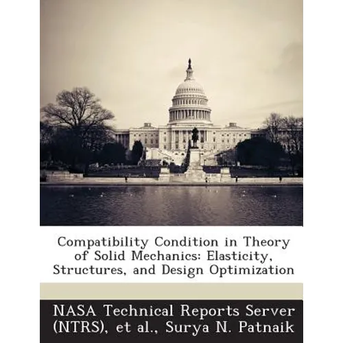 Compatibility Condition in Theory of Solid Mechanics: Elasticity, Structures, and Design Optimization