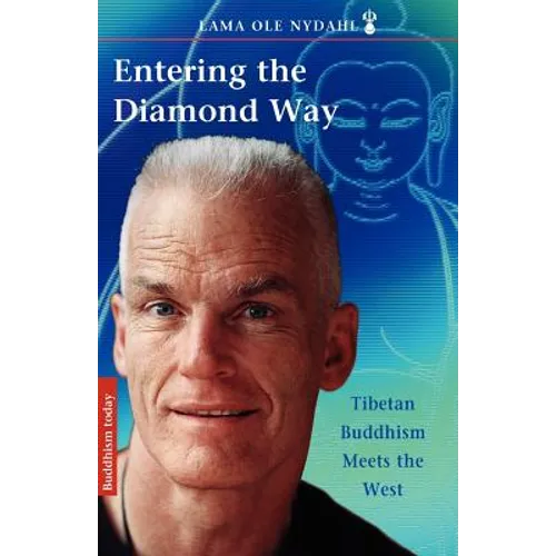 Entering the Diamond Way: My Path Among the Lamas