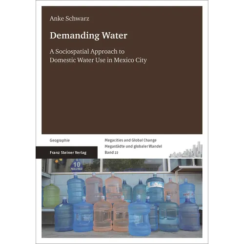 Demanding Water: A Sociospatial Approach to Domestic Water Use in Mexico City