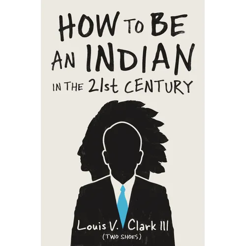How to Be an Indian in the 21st Century: Continuing the Oral Tradition: Tales of an Iroquois Storyteller