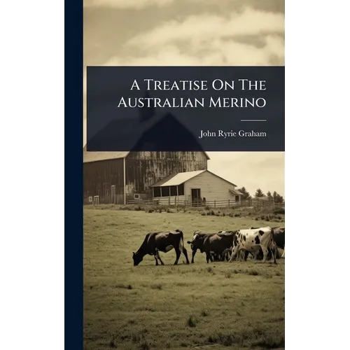 A Treatise On The Australian Merino