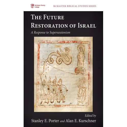 The Future Restoration of Israel: A Response to Supersessionism