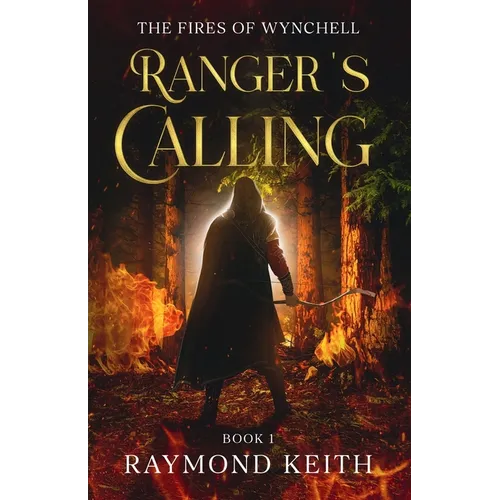 Ranger's Calling: The Fires of Wynchell