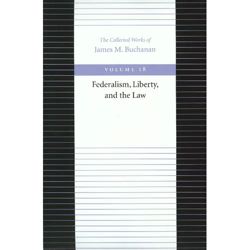 Federalism, Liberty, and the Law