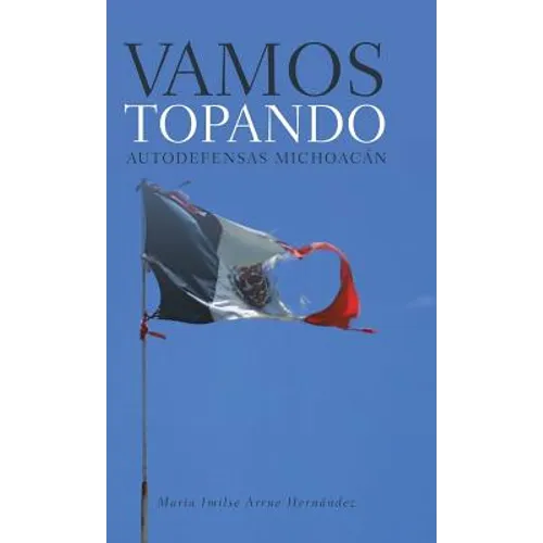 Vamos topando: Autodefensas Michoacán