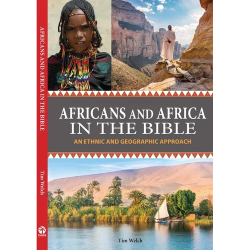 Africans and Africa in the Bible (Expanded Version): An Ethnic and Geographic Approach