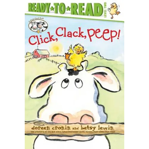 Click, Clack, Peep!/Ready-To-Read Level 2