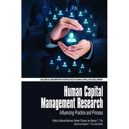Human Capital Management Research: Influencing Practice and Process