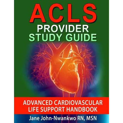 ACLS Provider Study Guide: Advanced Cardiovascular Life Support Handbook