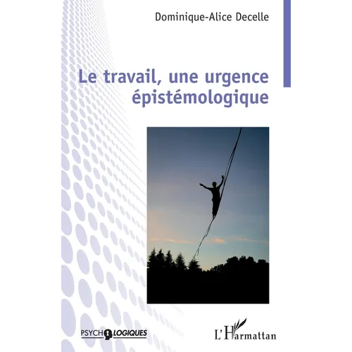 Le travail, une urgence épistémologique