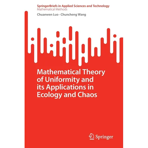 Mathematical Theory of Uniformity and Its Applications in Ecology and Chaos