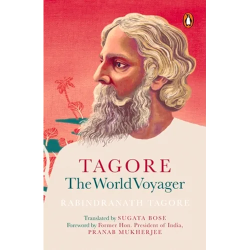 Tagore: The World Voyager