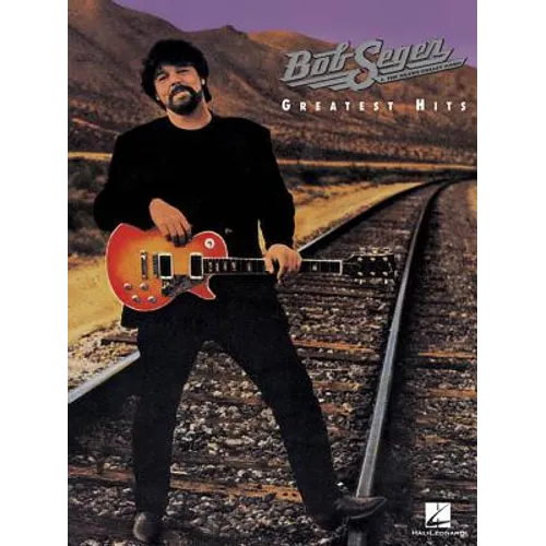 Bob Seger - Greatest Hits Piano, Vocal and Guitar Chords 14 Classic Rock Hits from the 1994 Compilation Timeless Rock Songbook for Piano and Guitar In