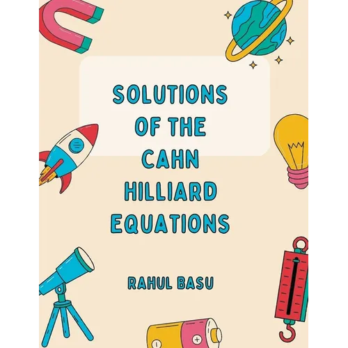 Solutions of the CAHN HILLIARD equations