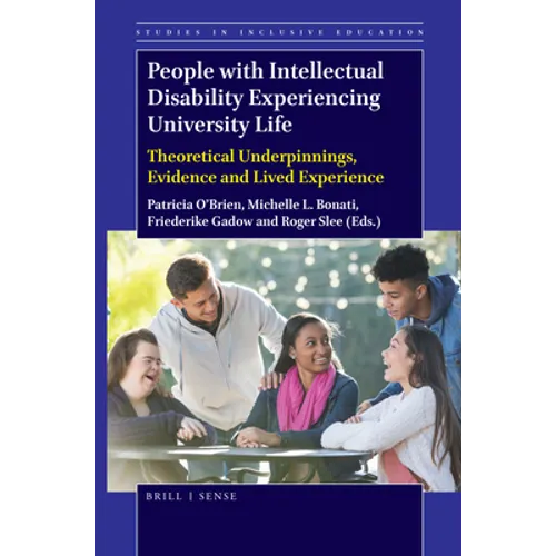 People with Intellectual Disability Experiencing University Life: Theoretical Underpinnings, Evidence and Lived Experience
