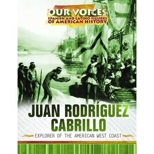 Juan Rodríguez Cabrillo: Explorer of the American West Coast