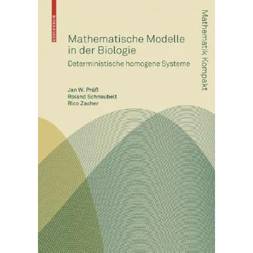 Mathematische Modelle in Der Biologie: Deterministische Homogene Systeme