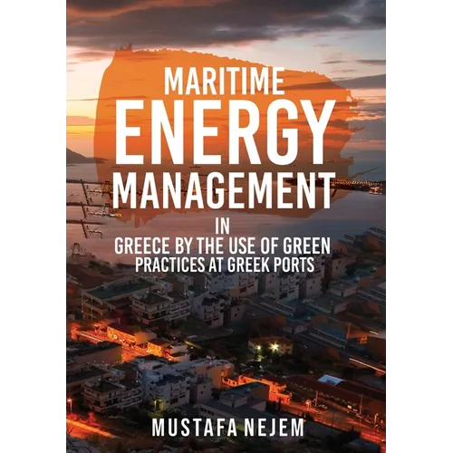 Maritime Energy Management in Greece by the Use of Green Practices at Greek Ports