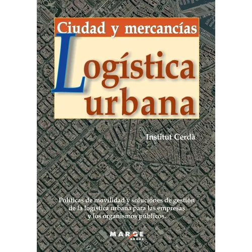 Logística urbana. Ciudad y mercancías