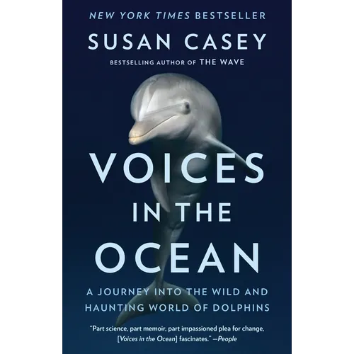 Voices in the Ocean: A Journey Into the Wild and Haunting World of Dolphins
