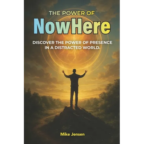 The Power of NowHere