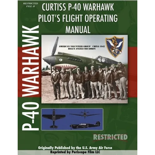 P-40 Warhawk Pilot's Flight Operating Manual