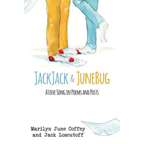 JackJack & JuneBug: A Love Song in Poems and Posts