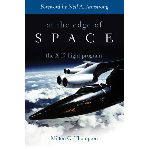 At the Edge of Space: The X-15 Flight Program