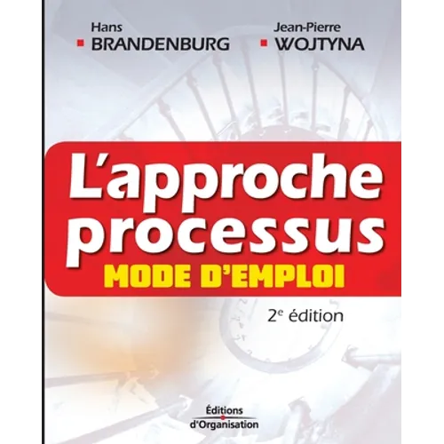L'approche processus: Mode d'emploi