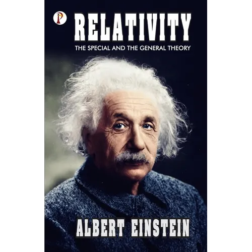 Relativity: The Special and General Theory