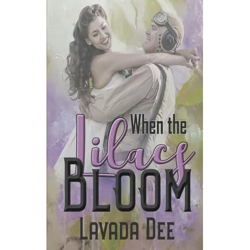 When the Lilacs Bloom
