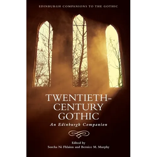 Twentieth-Century Gothic: An Edinburgh Companion
