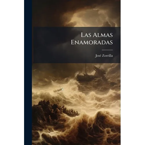 Las Almas Enamoradas: Leyenda En Verso