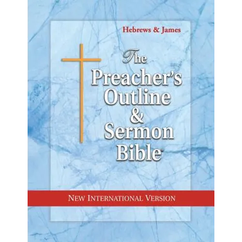 Preacher's Outline & Sermon Bible-NIV-Hebrews-James