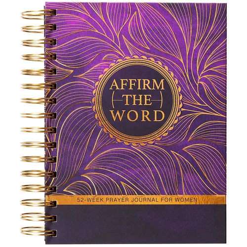 Affirm the Word: 52-Week Prayer Journal for Women