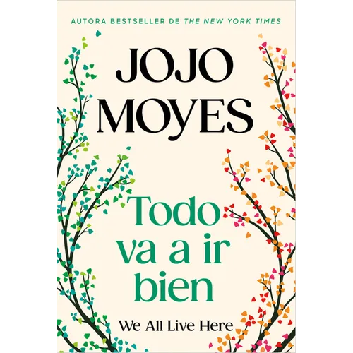 Todo Va a IR Bien / We All Live Here