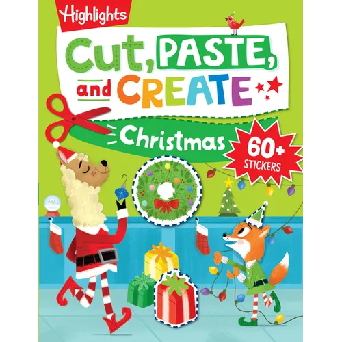 Cut, Paste, and Create Christmas: Scissor Skills Activity Book Including Christmas Crafts to Wear, Multi-Player Games and Hidden Pictures Puzzles