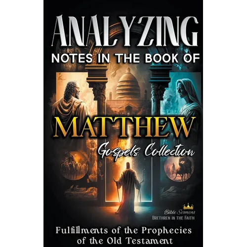 Analyzing Notes in the Book of Matthew: Fulfillments of Old Testament Prophecies