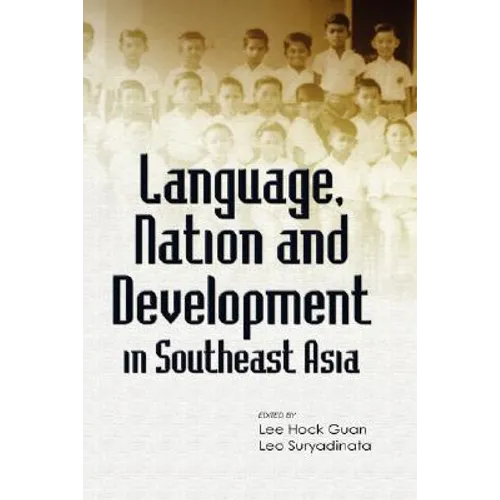 Language, Nation and Development in Southeast Asia