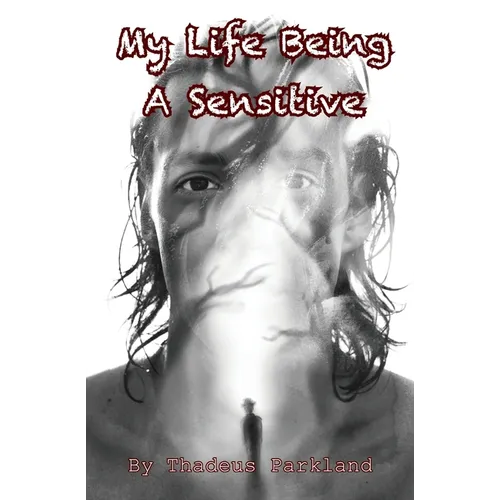 My Life Being A Sensitive