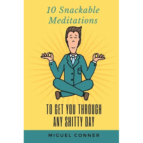 10 Snackable Meditations