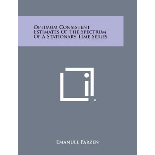 Optimum Consistent Estimates of the Spectrum of a Stationary Time Series
