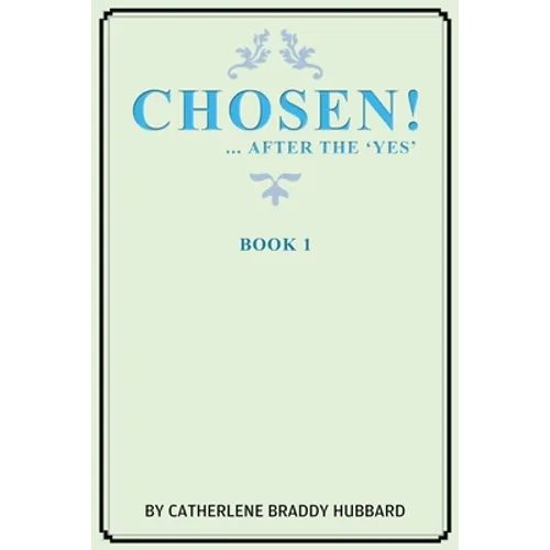Chosen!: ...After the Yes