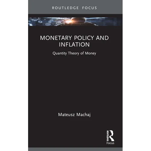 Monetary Policy and Inflation: Quantity Theory of Money