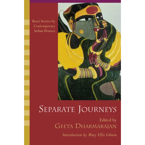 Separate Journeys: Short Stories by Contemporary Indian Women