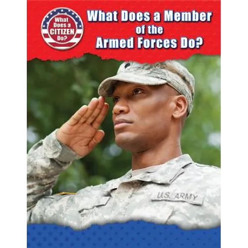 What Does a Member of the Armed Forces Do?