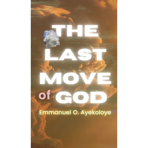 The Last Move of God
