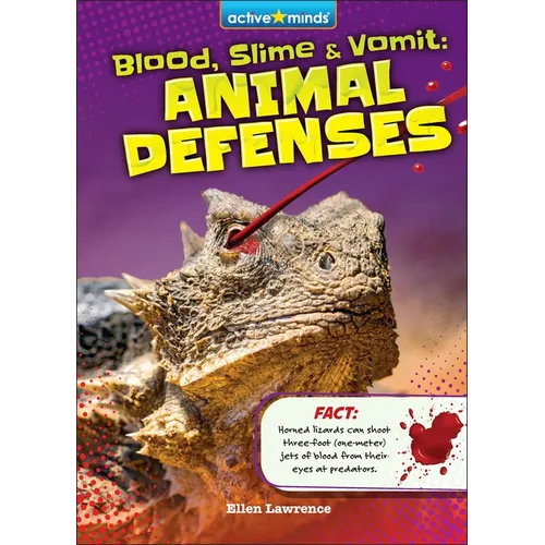 Blood, Slime, and Vomit: Animal Defenses